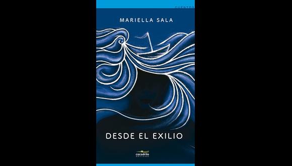 "Desde el exilio" - Mariella Sala. (Foto: Difusión)