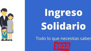 Link Ingreso Solidario sin inscripciones: ¿quiénes cobran en agosto del 2022?