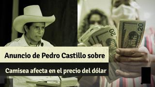 Anuncio de Pedro Castillo sobre nacionalizar el gas de Camisea impacta en el precio del dólar