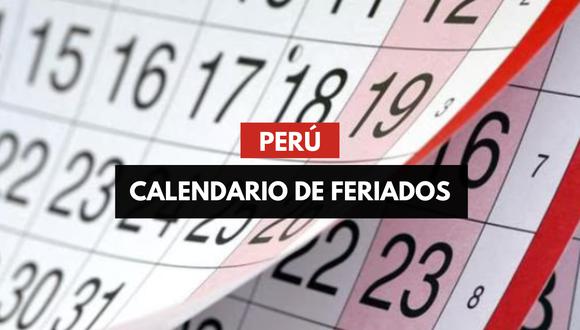 Calendario de feriados 2023 en el Perú: Revisa cuándo es el próximo día no laborable de junio