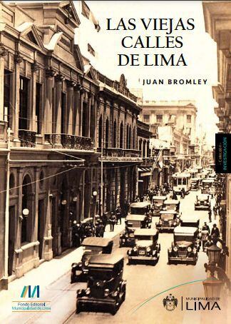 Las Viejas Calles de Lima, editado por la Municipalidad de Lima en 2019.