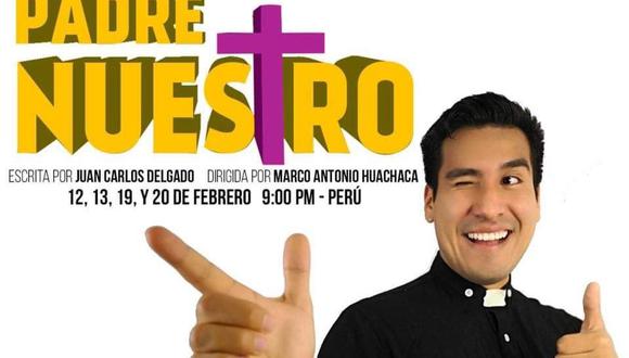 "Padre Nuestro": puesta en escena escrita por Juan Carlos Delgado y dirigida por Marco Antonio Huachaca.
