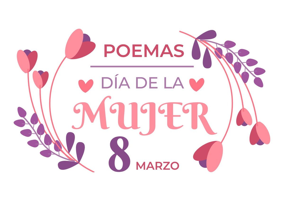 Mensajes Día de la Mujer: poemas para dedicar, frases e imágenes