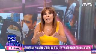 Magaly Medina criticó a Christian Domínguez y Pamela Franco tras ser captados incumpliendo cuarentena | VIDEO