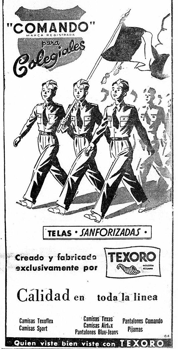 El uniforme Comando Texoro era práctico y duradero ya que estaba hecho de un drill sanforizado que no se desteñía ni le salía pelusa. Publicidad de 1954.