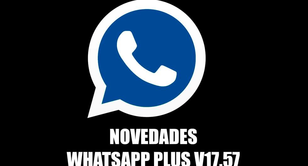 Descargue WhatsApp Plus V17.57: novedades de la última versión de enero de 2024 |  Información