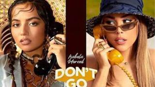 Isabela Merced se une a Danna Paola en el tema “Don’t Go” | VIDEO