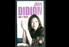 Los libros de la semana: ¿Por qué Joan Didion es una escritora irresistible?