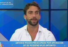 Antonio Pavón se quiebra en vivo al hablar sobre la salud de su hijo