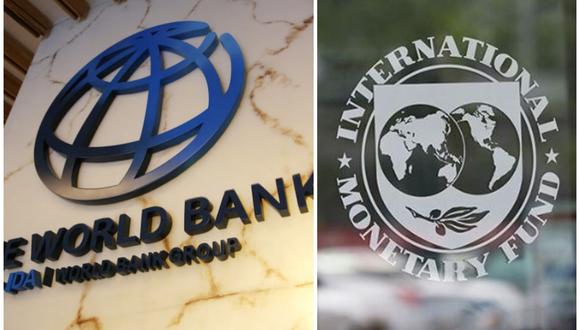 El Banco Mundial y el FMI.