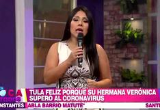Tula Rodríguez revela emocionada que su hermana venció al COVID-19