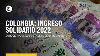 Pago bimensual del Ingreso Solidario 2022: todo lo que debes saber del subsidio