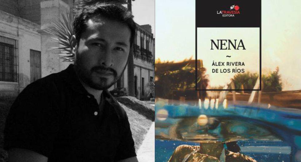 &#039;Nena&#039; es el debut literario de &Aacute;lex Rivera de los R&iacute;os. (Foto: Difusi&oacute;n)