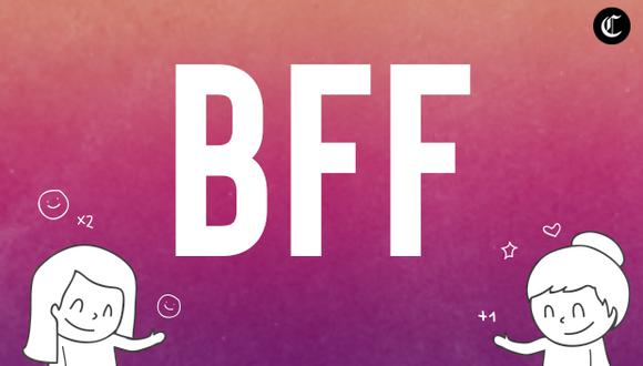 Esta sigla en inglés significa "Best friend forever", que en español quiere decir “las mejores amigas para siempre”. (Foto: El Comercio)