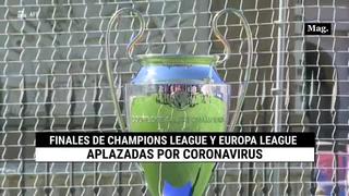 Finales de Champions League y Europa League aplazadas ante pandemia por coronavirus