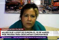 Mujer procedente de Europa el 15 de marzo exige pruebas de descarte por COVID-19