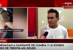 Iquitos: cantante de cumbia es extorsionado y le exigen pago de S/ 30 mil | VIDEO 