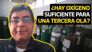 La pregunta del día: ¿El Perú tiene reservas de oxígeno medicinal para afrontar una tercera ola del COVID-19? 