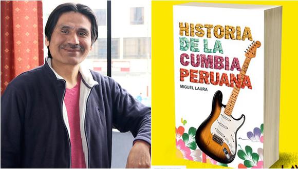 Tras más de 15 años de investigación, Miguel Laura ha publicado “Historia de la cumbia peruana”. (Foto: Libro "Historia de la Cumbia Peruana" / Jorge Quiroz)