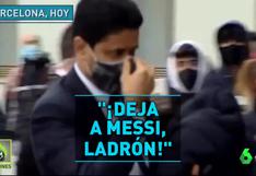 Hinchas de Barcelona amargaron el arribo del presidente de PSG: “Deja a Messi, ladrón” | VIDEO