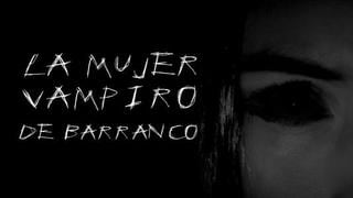 El Anecdotario: La mujer vampiro Barranco