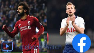 Liverpool vs. Tottenham EN VIVO vía Facebook Watch: ver de forma gratuita la final de la Champions League