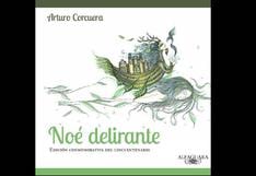 'Noé delirante': Publican edición conmemorativa por los 50 años del libro de Arturo Corcuera