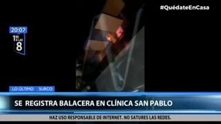 Surco: reportan balacera en el frontis de la clínica San Pablo en plena inmovilización obligatoria 