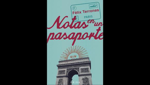 Portada de "Notas en un pasaporte", publicado este año. (Crédito: Editorial Peisa)