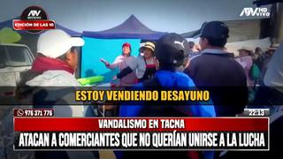 Tacna: atacan a comerciantes que no apoyaban las manifestaciones
