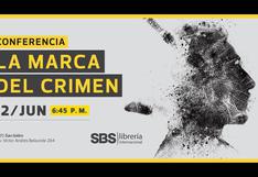 La marca del crimen: analizarán los crímenes más sonados del Perú en conferencia