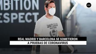 Real Madrid y Barcelona se sometieron a pruebas de coronavirus en sus sedes de entrenamientos