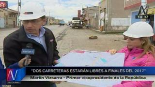 Martín Vizcarra: ‘En el 2018 habrá dos carreteras centrales’