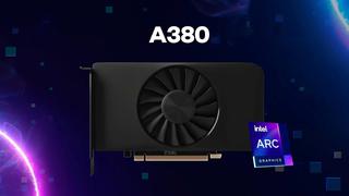 Intel Arc A380: características y precio de la primera tarjeta de video dedicada de Intel