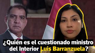 La pregunta del día: ¿Quién es el cuestionado ministro del Interior, Luis Barranzuela?