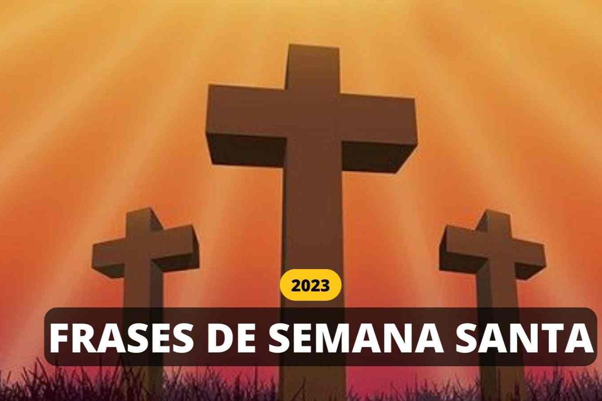 Frases para compartir y dedicar este Viernes Santo | SEMANA SANTA 2023 |  RESPUESTAS | EL COMERCIO PERÚ