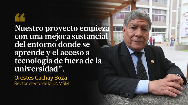 Orestes Cachay: 10 frases del nuevo rector de la UNMSM - 5