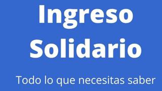 ¿Cómo se pagará el aumento del Ingreso Solidario en el mes de mayo?