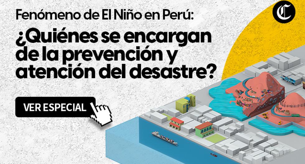 Fenómeno de El Niño Perú: ¿Qué instituciones se encargan de la prevención y atención del desastre? | El Comercio