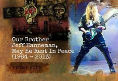 Sentido adiós a Jeff Hanneman, exlíder de Slayer 