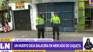 San Martín de Porres: sicarios disparan contra grupo de personas y matan a hombre en el mercado de Caquetá