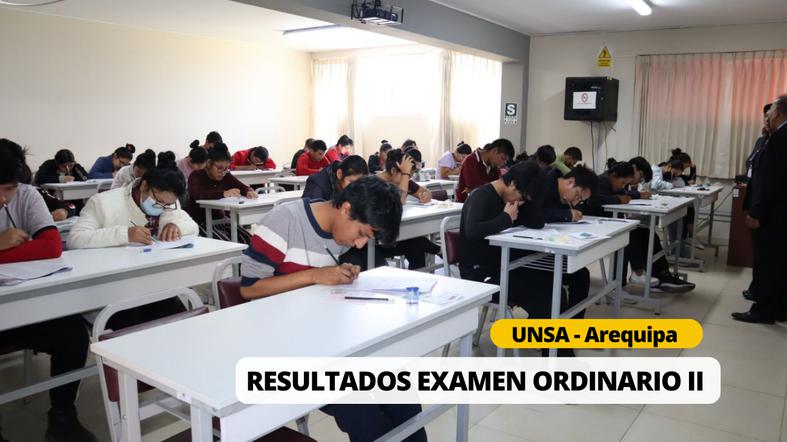 Resultados UNSA de Arequipa: Lista de ingresantes del Examen Ordinario II 2024 