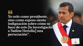 Ollanta Humala y las 10 frases en defensa a Nadine Heredia