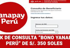 Bono Yanapay 2022: consulta con tu DNI si eres beneficiario y cuándo cobrar los 350 soles