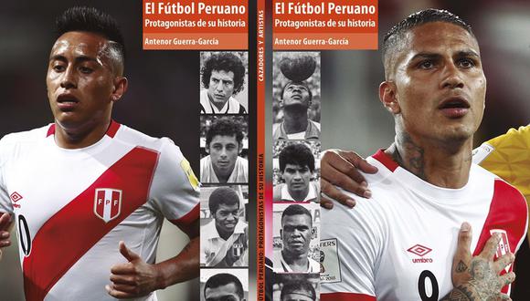 "El fútbol peruano: protagonistas de su historia". (Foto: Difusión)