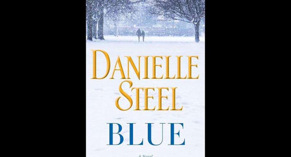 Blue (Azul), la nueva obra de la escritoria Danielle Steele. (Foto: Penguin Random House)