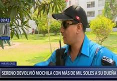 Miraflores: sereno devolvió mochila con más de S/1.000 a turista