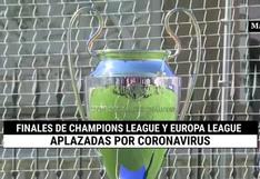 Finales de Champions League y Europa League aplazadas ante pandemia por coronavirus