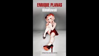 Lo que atrae y asusta: "KimoKawaii", de Enrique Planas