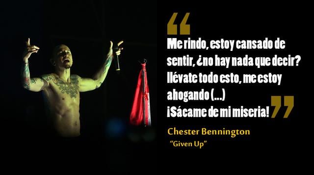 Frases extraídas de las canciones que entonaba Chester Bennington en Linkin Park. (Fotos: Rolly Reyna/Agencias)